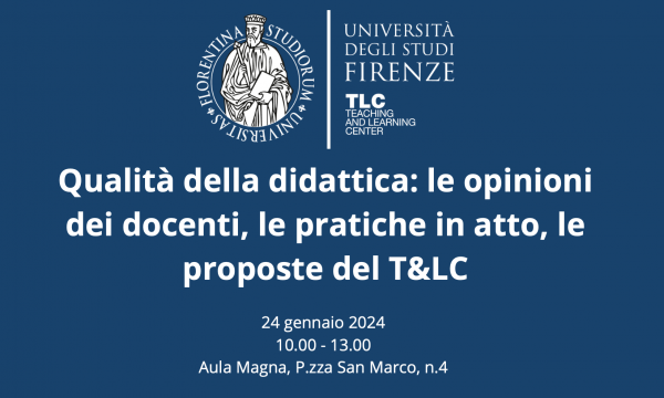 Qualità della didattica: le opinioni dei docenti, le pratiche in atto, le proposte del T&LC.