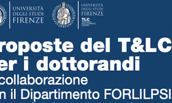 Proposte del T&LC per tutti i dottorandi dell'Ateneo di Firenze