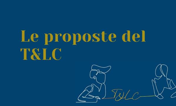 Proposte del T&LC.